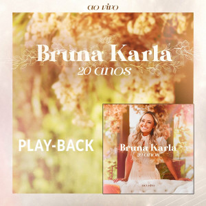 Bruna Karla - 20 Anos (Playback) (2022)