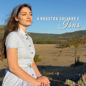 Naomi State - A Noastră Salvare E Isus (2025)