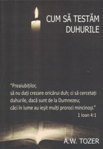 A. W. Tozer - Cum Să Testăm Duhurile (2021)