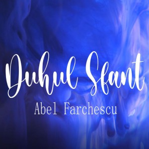Abel Farchescu - Duhul Sfant (2020)
