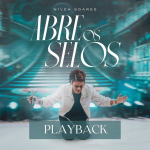 Nivea Soares - Abre Os Selos (Playback)