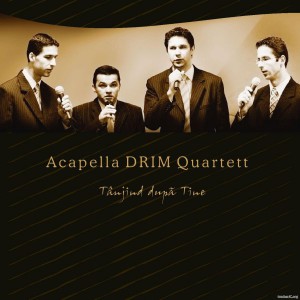 Acapella DRIM Quartet - Tanjind dupa Tine