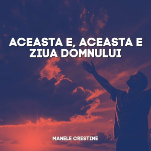 Muzica Crestina Noua - Aceasta E, Aceasta E, Ziua Domnului, Manele Crestine (2024)