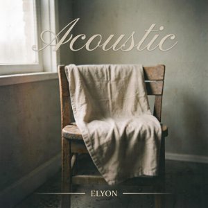Elyon - Acoustic