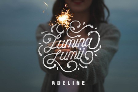 Adeline - Lumina Lumii (2015)
