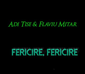 Adi Tise si Flaviu Mitar - Fericire fericire (2002)