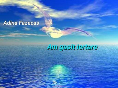 Adina Fazecas - Am gasit iertare (2003)