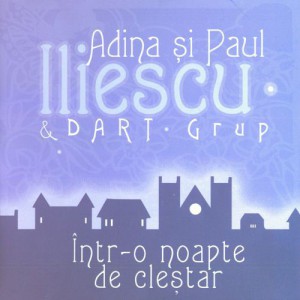 Adina Si Paul Iliescu - Intr-o noapte de clestar