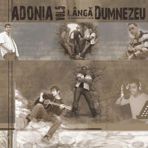 Adonia - Lângă Dumnezeu (2007)