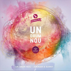 Adoram si Sonny - Un Drum Nou (2012)