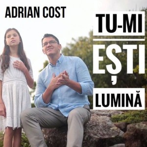 Adrian Cost - Tu-Mi Ești Lumină (2018)