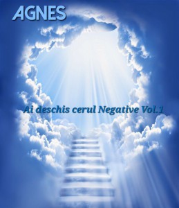 Agnes - Ai deschis cerul Negative Vol.1