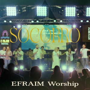 Efraim Worship - Ajutorul (Socorro) (2025)