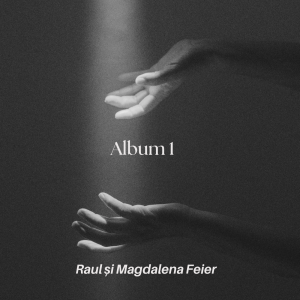 Raul Și Magdalena Feier - Album 1 (2022)