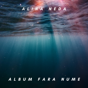 Alina Neda - Album Fara Nume