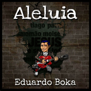 Eduardo Boka - Aleluia (2022)