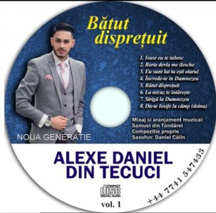 Alexe Daniel Din Tecuci - Bătut Disprețuit Vol. 1 (2018)