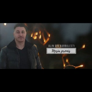 Alin din Barbulesti - Mesia Promis (2021)