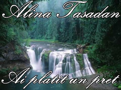 Alina Tasadan - Ai platit un pret3
