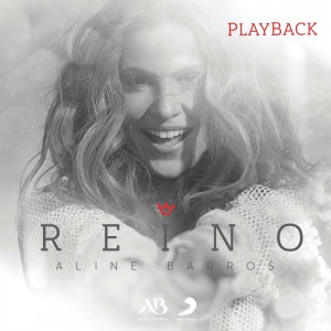 Aline Barros - Reino (Playback) (2019)