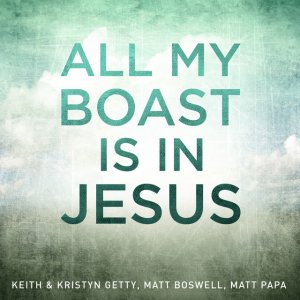 Matt Boswell - All My Boast Is In Jesus