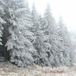Grup Betel Moisei - Am Pornit La Colindat (2023)