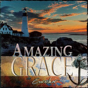 Eurochor - Amazing Grace