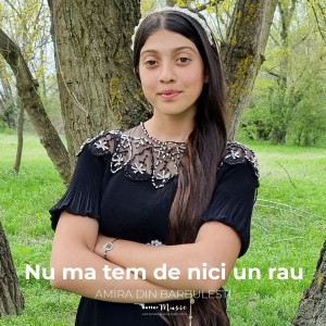 Amira Din Barbulesti - Nu Ma Tem De Nici Un Rau (2021)