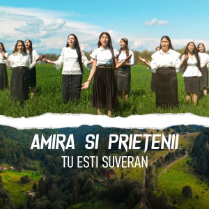 Amira Din Barbulesti - Tu Esti Suveran (2021)