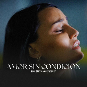 Euge Grosso - Amor Sin Condición (2022)