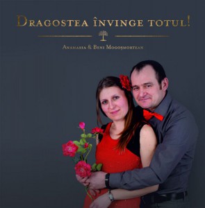 Anamaria si Beni Mogosmortean - Dragostea invinge totul (2016)