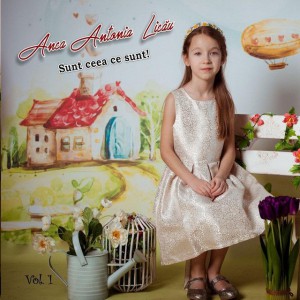 Anca Antonia Licău - Sunt Ceea Ce Sunt, Vol. 1 (2019)