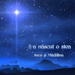 Anca și Mădălina - S-a născut o stea (2005)