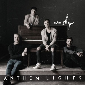 Anthem Lights - Worship (2018)
