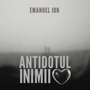 Emanuel Ion - Antidotul Inimii (2023)