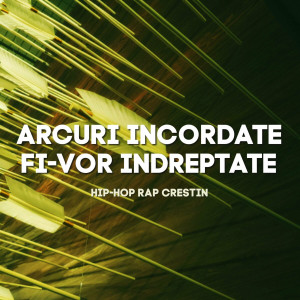 Portativ - Arcuri Incordate Fi-Vor Indreptate, Hip Hop Rap Crestin (2024)