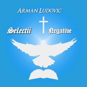 Arman Ludovic - Selectii Negative Partea 5