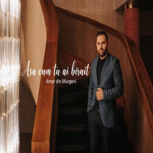 Amar Sainea - Asa Cum Tu Ai Biruit