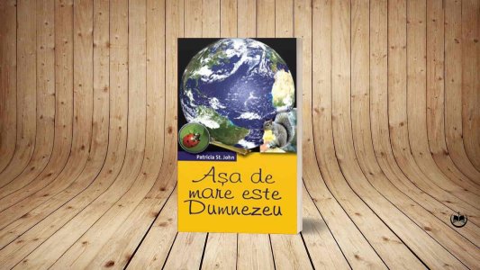 Patricia St. John - Așa de mare este Dumnezeu