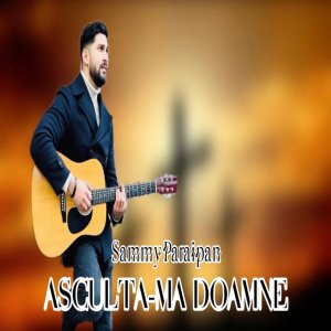 Sammy Paraipan - Asculta-Ma Doamne