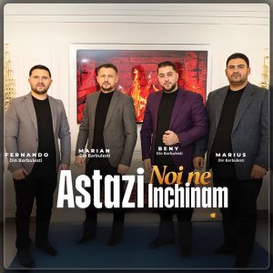 Fernando din Bărbulești - Astazi Noi Ne Inchinam