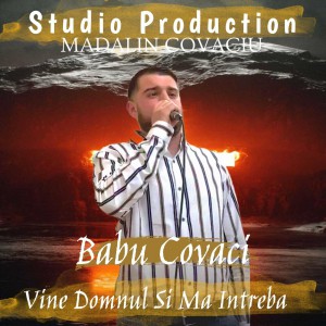 Babu Covaci - Vine Domnul (2022)