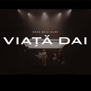 BBSO Baia Mare - Viata Dai (2021)