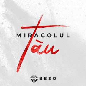 BBSO - Miracolul Tău (2018)