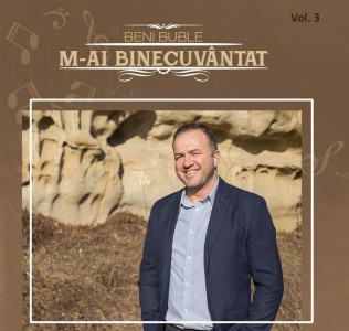 Beni Buble - M-ai Binecuvântat Vol. 3 (2019)