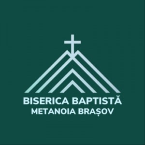 Biserica Baptistă Metanoia Brașov - Predici Partea 1 (2021)