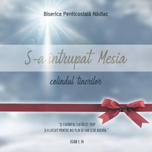 Biserica Penticostala Nadlac - S-a Intrupat Mesia (2021)