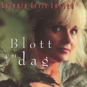 Solvei Larsen - Blott en dag