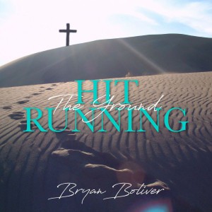 Bryan Boliver - Hit the Ground Running (2018)
