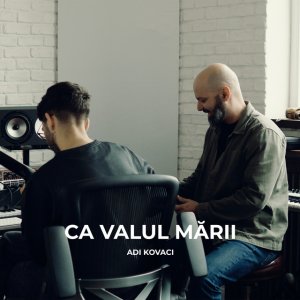 Adi Kovaci - Ca Valul Mării